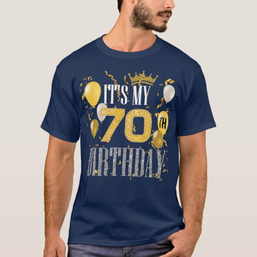 Its My 70th Birthday Cool 70 Years Old Birthday T-Shirt (Vorderseite)
