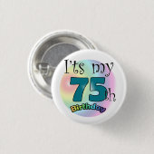 It's my 75th Birthday Button (Vorne & Hinten)