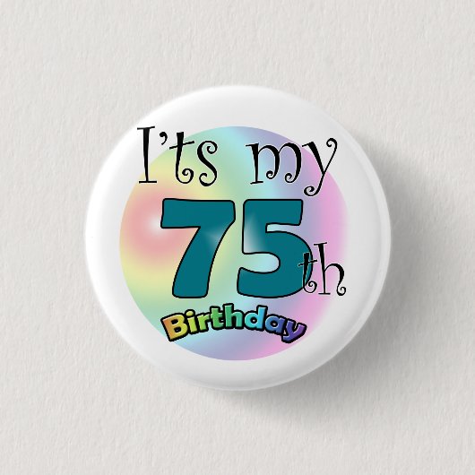It's my 75th Birthday Button (Vorderseite)