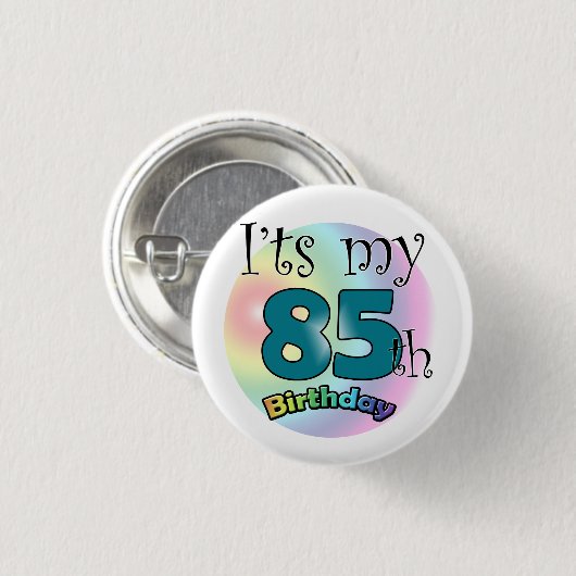 It's my 85th Birthday Button (Vorne & Hinten)