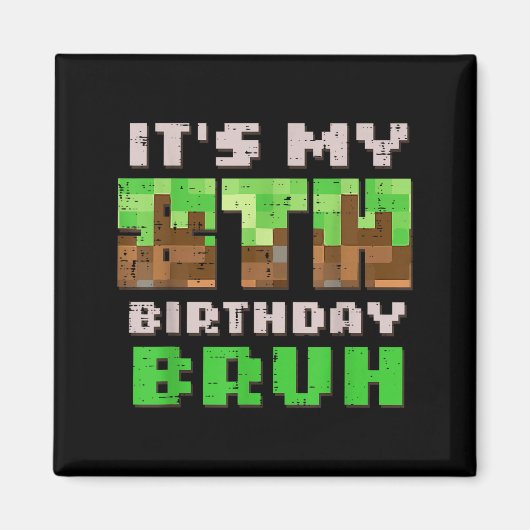 Its My 8th Birthday Bruh Xel Gamer 8 Bday Gaming B Magnet (Vorne)
