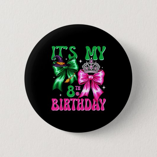 It's My 8th Birthday Witch Nk And Green Bow Croche Button (Vorderseite)