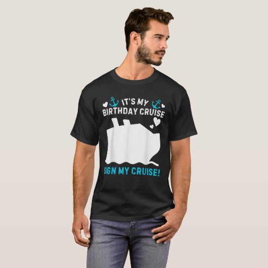 Its My Birthday Cruise Sign My Funny Cruise BDay P T-Shirt (Vorne ganz)