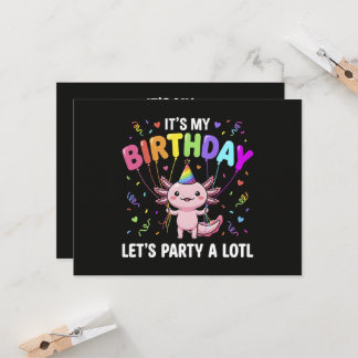 It's My Birthday Let's Party A Lotl  Einladung