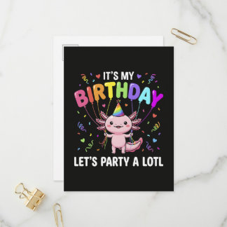 It's My Birthday Let's Party A Lotl  Einladungspostkarte