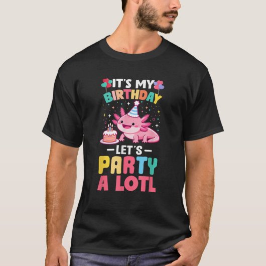 Its My Birthday Lets Party Aloti Axolotl Family Pa T-Shirt (Vorderseite)