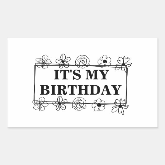 It's my birthday rechteckiger aufkleber (Vorderseite)