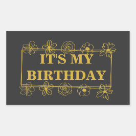 It's my birthday rechteckiger aufkleber