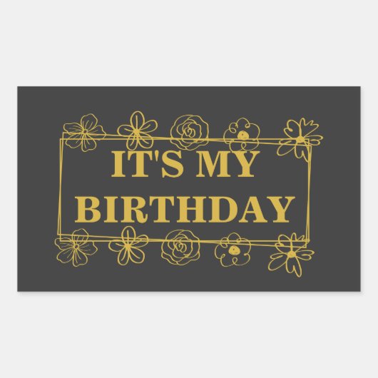 It's my birthday rechteckiger aufkleber (Vorderseite)