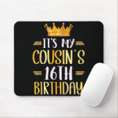 It's My Cousin's 16th Birthday Happy 16 Years Old Mousepad (Mit Mouse)