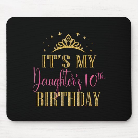 It's My Daughter's 10th Birthday Girls Party Famil Mousepad (Vorne)