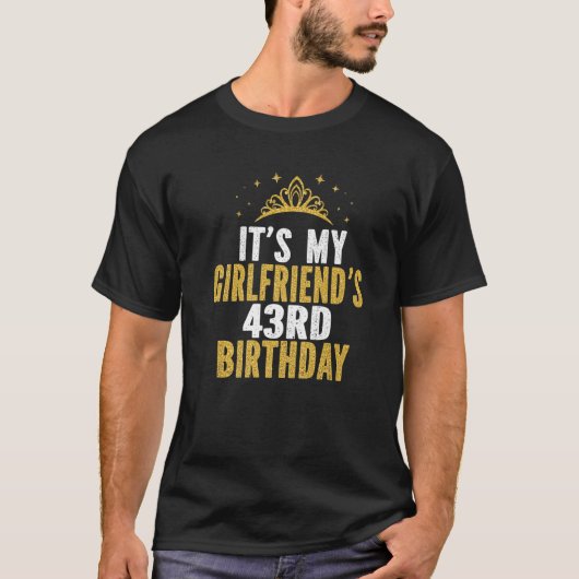 It's My Girlfriend's 43Rd Birthday 43 Years Old Wo T-Shirt (Vorderseite)
