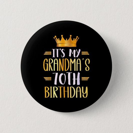 It's My Grandma's 70th Birthday Happy 70 Years Old Button (Vorderseite)