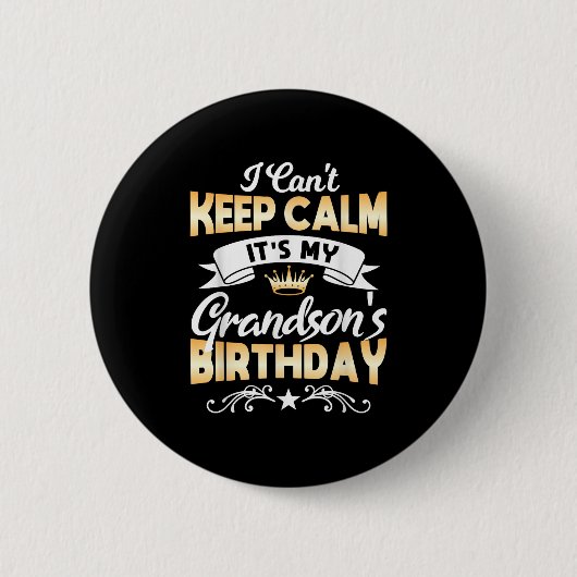 It's My Grandson's Birthday Shirt I Can't Keep Cal Button (Vorderseite)