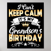 It's My Grandson's Birthday Shirt I Can't Keep Cal Poster (Vorne)