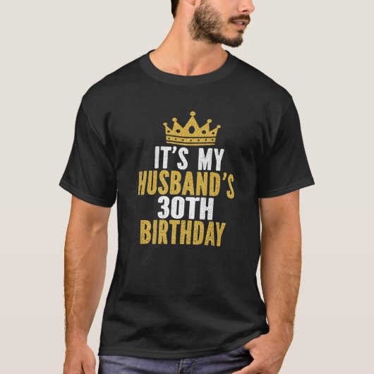 It's My Husband's 30Th Birthday 30 Years Old Coupl T-Shirt (Vorderseite)