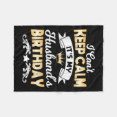 It's My Husband's Birthday Shirt I Can't Keep Calm Fleecedecke (Vorderseite (Horizontal))