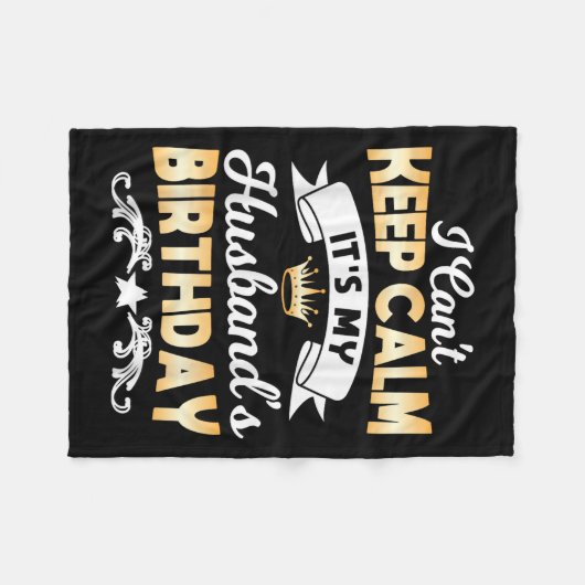 It's My Husband's Birthday Shirt I Can't Keep Calm Fleecedecke (Vorderseite (Horizontal))