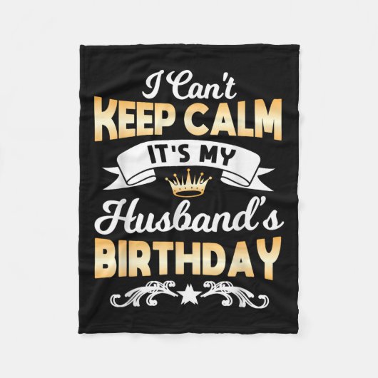It's My Husband's Birthday Shirt I Can't Keep Calm Fleecedecke (Vorderseite)