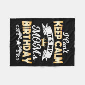 It's My Mom's Birthday Shirt I Can't Keep Calm Mom Fleecedecke (Vorderseite (Horizontal))