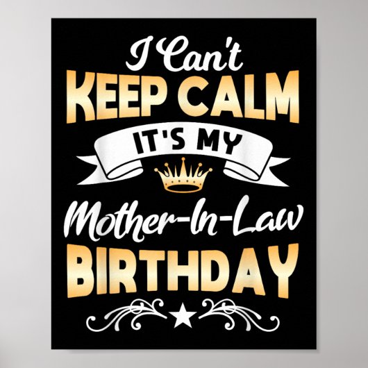 It's My Mother-in-law Birthday Shirt I Can't Keep  Poster (Vorne)