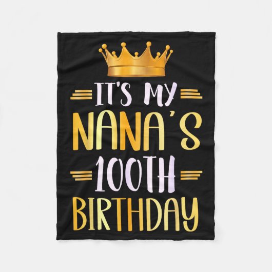 It's My Nana's 100th Birthday Happy 100 Years Old  Fleecedecke (Vorderseite)