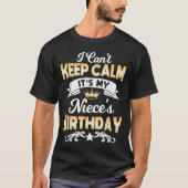 It's My Niece's Birthday Shirt I Can't Keep Calm N (Vorderseite)