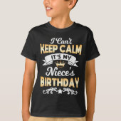 It's My Niece's Birthday Shirt I Can't Keep Calm N (Vorderseite)