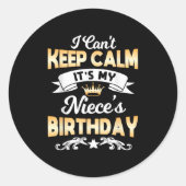 It's My Niece's Birthday Shirt I Can't Keep Calm N Runder Aufkleber (Vorderseite)