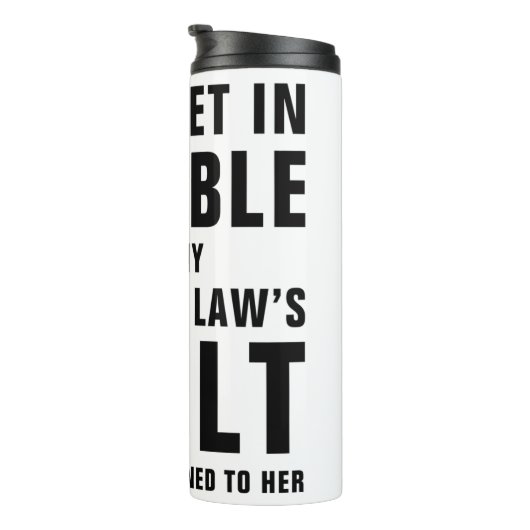 It's My Sister In Law's Fault Funny Saying Thermosbecher (Nach rechts gedreht)