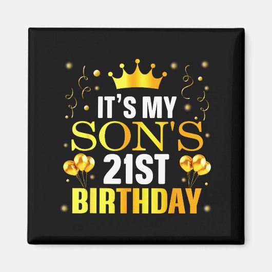It's My Son's 21st Birthday Happy Birthday 21 Year Magnet (Vorne)