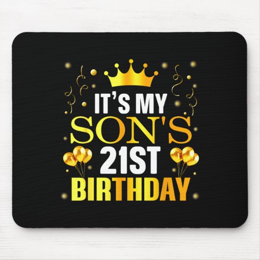 It's My Son's 21st Birthday Happy Birthday 21 Year Mousepad (Vorne)