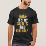 It's My Son's 3Rd Birthday 3 Years Old Boy T-Shirt<br><div class="desc">It's My Son's 3rd Birthday 3 Years Old Boy</div>