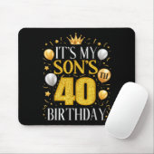It's My Son's 40th Birthday 40 Year Old Birthday P Mousepad (Mit Mouse)