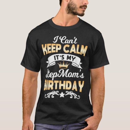 It's My Stepmom's Birthday Shirt I Can't Keep Calm (Vorderseite)