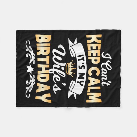 It's My Wife's Birthday Shirt I Can't Keep Calm Wi Fleecedecke (Vorderseite (Horizontal))