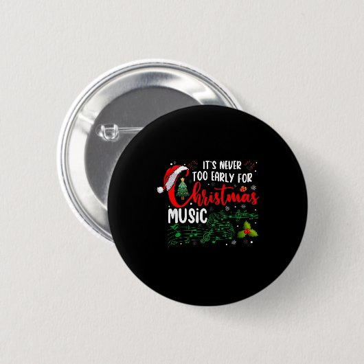 It's Never Too Early For Christmas Music Lover San Button (Vorne & Hinten)