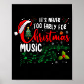 It's Never Too Early For Christmas Music Lover San Poster (Vorne)