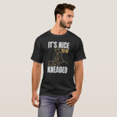 It's Nice To Be Kneaded Job Profession Massage The T-Shirt (Vorne ganz)