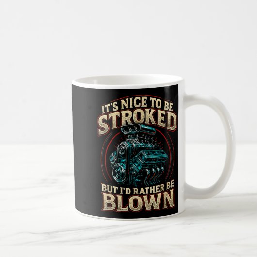 It's Nice To Be Stroked Funny Racing Mens Drag Rac Kaffeetasse (Rechts)
