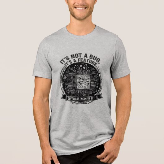 It's Not a Bug It's a Feature" Coding Quote Tri-Blend Shirt (Vorderseite)