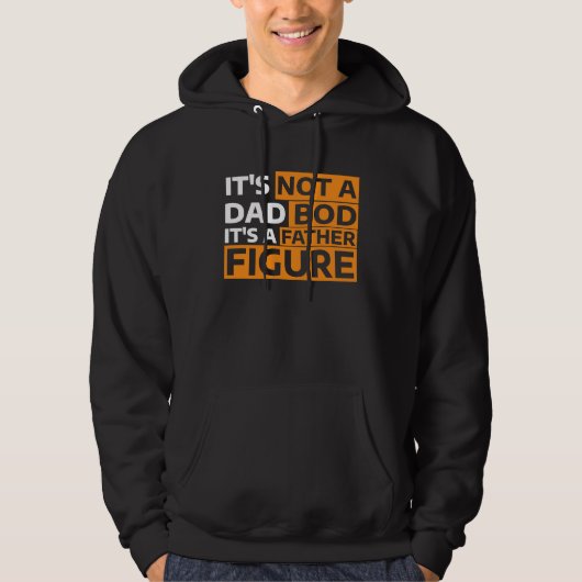 It's Not A Dad Bod It's A Father Figure 5 Hoodie (Vorderseite)