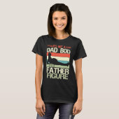 It's Not A Dad Bod It's A Father Figure 6 T-Shirt (Vorne ganz)