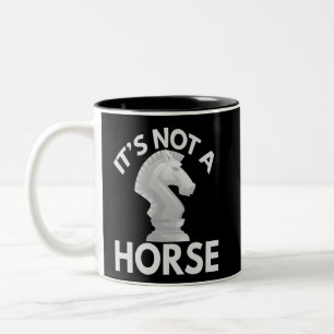 it's Not a Horse Funny Chess kinight Piece Lover Zweifarbige Tasse