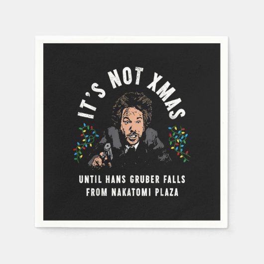 It's not Christmas until Hans Gruber falls Serviette (Vorderseite)