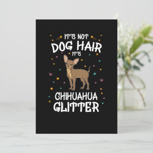Its Not Dog Hair Its Chihuahua Glitter Einladung (Stehend Vorderseite)