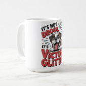 It's Not Drool It's Victory Glitter Funny Dog Kaffeetasse (Vorderseite Links)