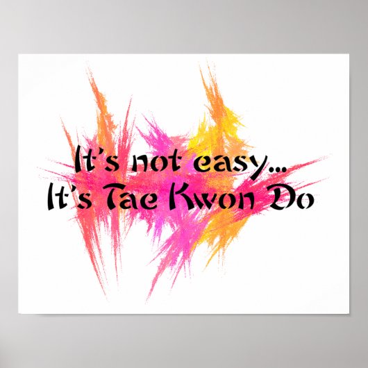 It's Not Easy - Taekwondo Pink Orange Poster (Vorne)