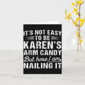 Its-not-easy To Be Karen's Arm Candy Funny Husband Karte (Gelbe Blume)