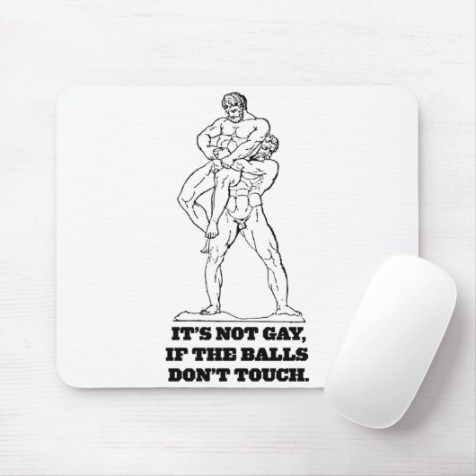 Its Not Gay If The Dont Touch  Mousepad (Mit Mouse)